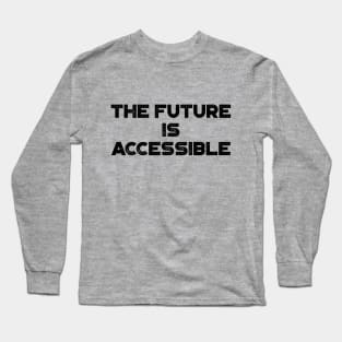 The Future Is Accessible Vintage Retro Long Sleeve T-Shirt